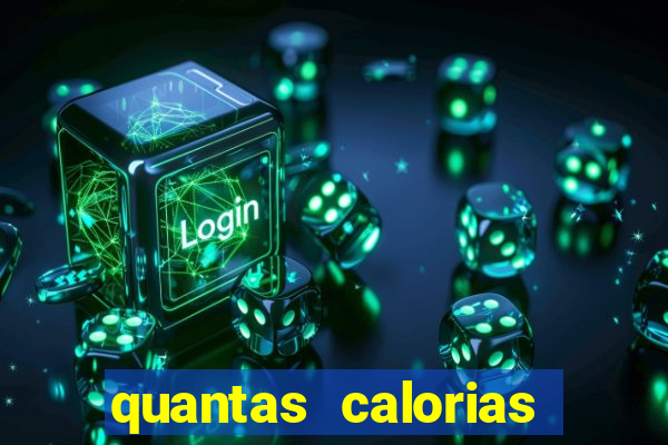 quantas calorias tem um xeque mate